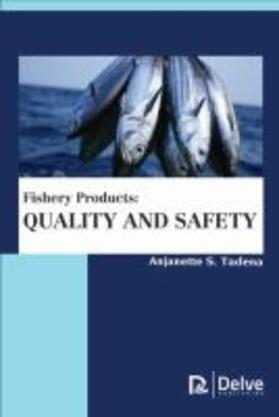 Tadena | Fishery Products: Quality and Safety | Buch | 978-1-77361-407-6 | sack.de