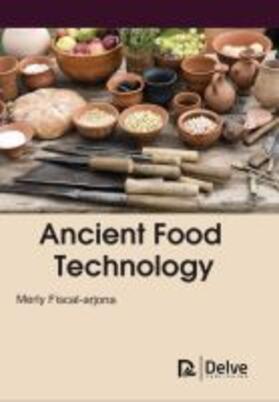 Arjona |  Ancient Food Technology | Buch |  Sack Fachmedien