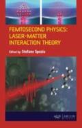 Spezia |  Femtosecond Physics: Laser-Matter Interaction Theory | Buch |  Sack Fachmedien