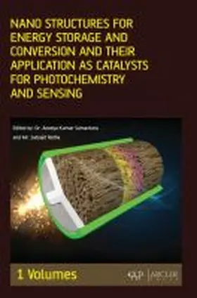 Samantara / Ratha |  Volume 1: Nano Structures for Energy Storage and Conversion and Their Application as Catalysts for Photochemistry and Sensing | Buch |  Sack Fachmedien