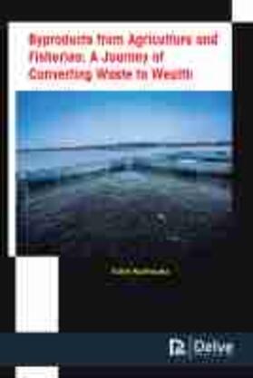 Kushwaha | Byproducts from Agriculture and Fisheries: A Journey of Converting Waste to Wealth | Buch | 978-1-77407-614-9 | sack.de