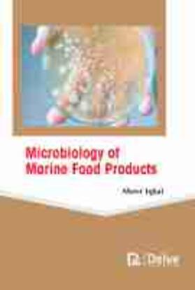 Iqbal | Microbiology of Marine Food Products | Buch | 978-1-77407-724-5 | sack.de