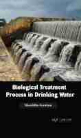 Gautam | Biological Treatment Process in Drinking Water | Buch | 978-1-77407-791-7 | sack.de