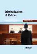 Nikolic´ |  Criminalization of Politics | Buch |  Sack Fachmedien