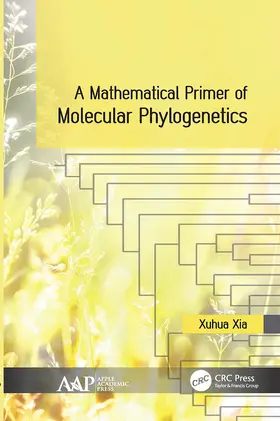 Xia |  A Mathematical Primer of Molecular Phylogenetics | Buch |  Sack Fachmedien