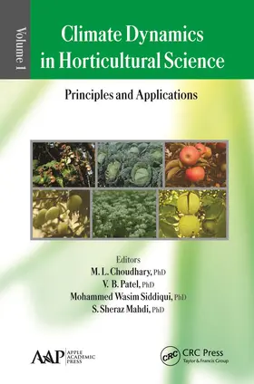 Choudhary / Patel / Siddiqui |  Climate Dynamics in Horticultural Science, Volume One | Buch |  Sack Fachmedien