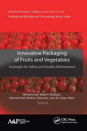Siddiqui / Rahman / Wani |  Innovative Packaging of Fruits and Vegetables: Strategies for Safety and Quality Maintenance | Buch |  Sack Fachmedien