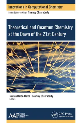 Chakraborty / Carbo-Dorca |  Theoretical and Quantum Chemistry at the Dawn of the 21st Century | Buch |  Sack Fachmedien