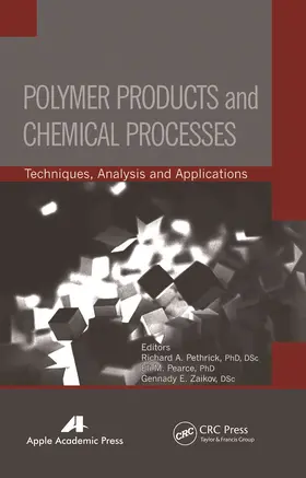 Pethrick / Pearce / Zaikov | Polymer Products and Chemical Processes | Buch | 978-1-77463-282-6 | sack.de