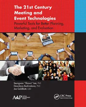 Lee / Boshnakova / Goldblatt |  The 21st Century Meeting and Event Technologies | Buch |  Sack Fachmedien
