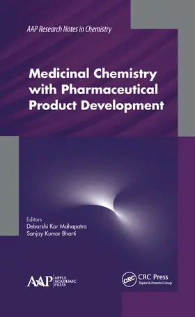 Mahapatra / Bharti | Medicinal Chemistry with Pharmaceutical Product Development | Buch | 978-1-77463-409-7 | www.sack.de