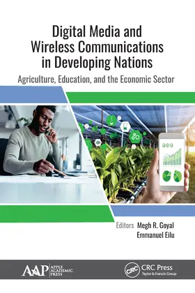 Goyal / Eilu |  Digital Media and Wireless Communications in Developing Nations | Buch |  Sack Fachmedien