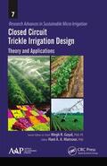 Goyal / Mansour |  Closed Circuit Trickle Irrigation Design | Buch |  Sack Fachmedien