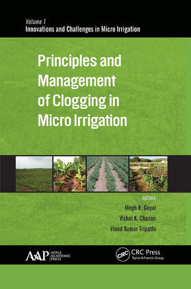Goyal / Chavan / Tripathi | Principles and Management of Clogging in Micro Irrigation | Buch | 978-1-77463-586-5 | sack.de