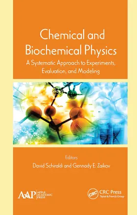 Schiraldi / Zaikov | Chemical and Biochemical Physics | Buch | 978-1-77463-598-8 | www.sack.de
