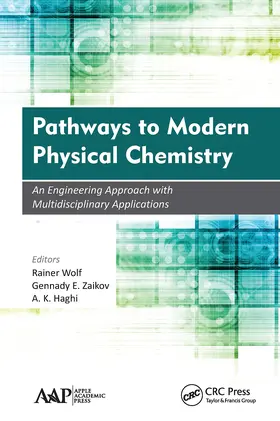 Wolf / Zaikov / Haghi | Pathways to Modern Physical Chemistry | Buch | 978-1-77463-603-9 | www.sack.de