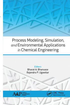 Bhanvase / Ugwekar |  Process Modeling, Simulation, and Environmental Applications in Chemical Engineering | Buch |  Sack Fachmedien
