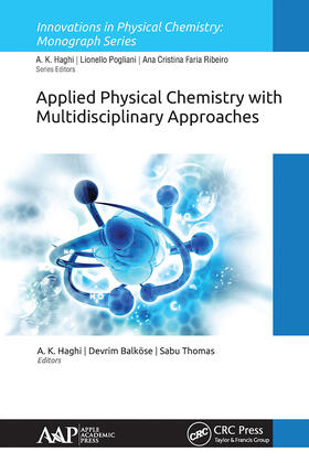 Haghi / Balkose / Balköse | Applied Physical Chemistry with Multidisciplinary Approaches | Buch | 978-1-77463-638-1 | sack.de