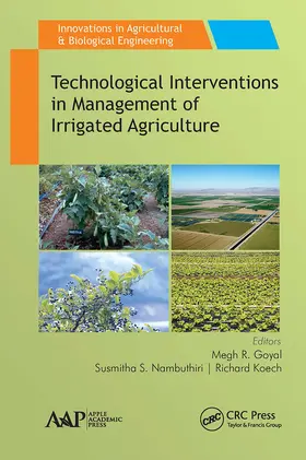 Goyal / Nambuthiri / Koech | Technological Interventions in Management of Irrigated Agriculture | Buch | 978-1-77463-643-5 | www.sack.de