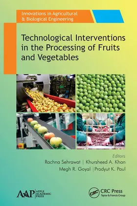 Khan / Sehrawat / Goyal |  Technological Interventions in the Processing of Fruits and Vegetables | Buch |  Sack Fachmedien