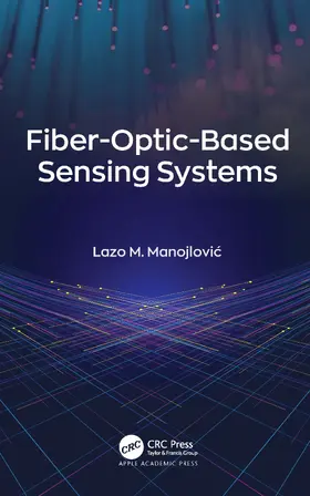 Manojlovic |  Fiber-Optic-Based Sensing Systems | Buch |  Sack Fachmedien