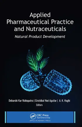 Kar Mahapatra / Aguilar / Haghi |  Applied Pharmaceutical Practice and Nutraceuticals | Buch |  Sack Fachmedien