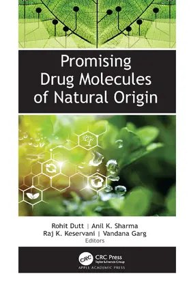 Dutt / Sharma / Keservani |  Promising Drug Molecules of Natural Origin | Buch |  Sack Fachmedien