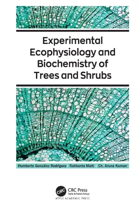 González Rodríguez / Maiti / Kumari |  Experimental Ecophysiology and Biochemistry of Trees and Shrubs | Buch |  Sack Fachmedien