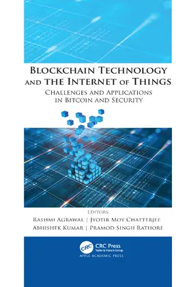 Agrawal / Chatterjee / Kumar |  Blockchain Technology and the Internet of Things | Buch |  Sack Fachmedien
