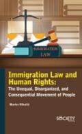 Nikolic´ |  Immigration Law and Human Rights: The Unequal, Disorganized, and Consequential Movement of People | Buch |  Sack Fachmedien