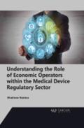 Naidoo |  Understanding the Role of Economic Operators Within the Medical Device Regulatory Sector | Buch |  Sack Fachmedien