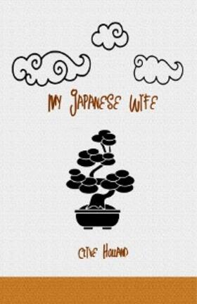 Holland |  My Japanese Wife | eBook | Sack Fachmedien