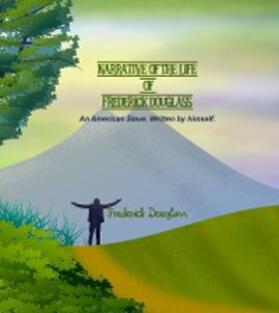 Douglass |  Narrative of the Life of Frederick Douglass | eBook | Sack Fachmedien