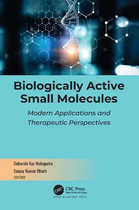 Mahapatra / Bharti |  Biologically Active Small Molecules | Buch |  Sack Fachmedien