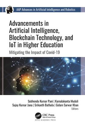 Khan / Pani / Muduli | Advancements in Artificial Intelligence, Blockchain Technology, and IoT in Higher Education | Buch | 978-1-77491-092-4 | sack.de