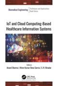 Sharma / Deva Sarma / Biradar |  IoT and Cloud Computing-Based Healthcare Information Systems | Buch |  Sack Fachmedien