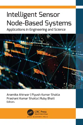 Ahirwar / Shukla / Bhatt |  Intelligent Sensor Node-Based Systems | Buch |  Sack Fachmedien
