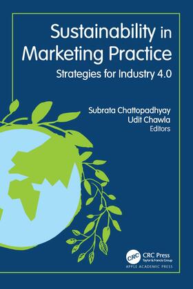 Chattopadhyay / Chawla |  Sustainability in Marketing Practice | Buch |  Sack Fachmedien