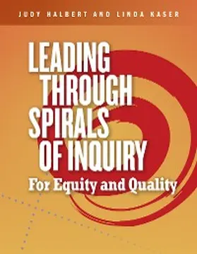 Halbert / Kaser |  Leading Through Spirals of Inquiry | eBook | Sack Fachmedien
