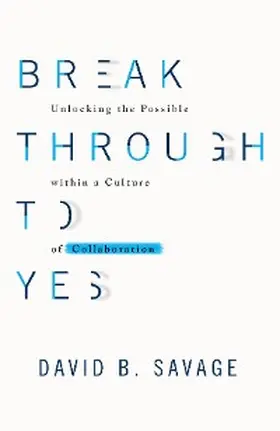 Savage |  Break Through To Yes | eBook | Sack Fachmedien