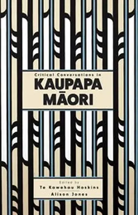Hoskins / Jones |  Critical Conversations in Kaupapa Maori | eBook | Sack Fachmedien