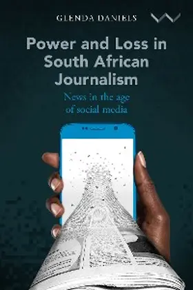 Daniels |  Power and Loss in South African Journalism | eBook | Sack Fachmedien