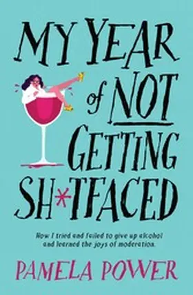 Power |  My Year of Not Getting Sh*tfaced | eBook | Sack Fachmedien