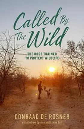 de Rosner / Spence / Bell |  Called By The Wild | eBook | Sack Fachmedien