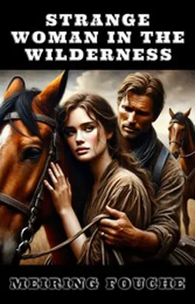 Fouche / Haasbroek |  Strange Woman in the Wilderness | eBook | Sack Fachmedien