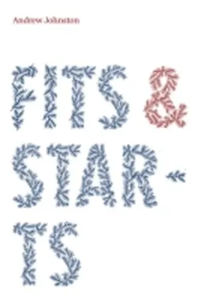 Johnston |  Fits and Starts | Buch |  Sack Fachmedien