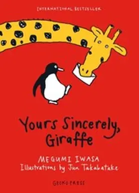 Iwasa |  Yours Sincerely, Giraffe | eBook | Sack Fachmedien