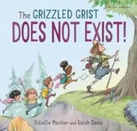 Maciver |  Grizzled Grist Does Not Exist! | eBook | Sack Fachmedien