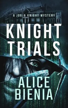 Bienia |  Knight Trials (A Jorja Knight Mystery, #2) | eBook | Sack Fachmedien