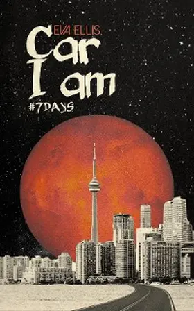 Ellis / Rose |  Car I Am #7days | eBook | Sack Fachmedien
